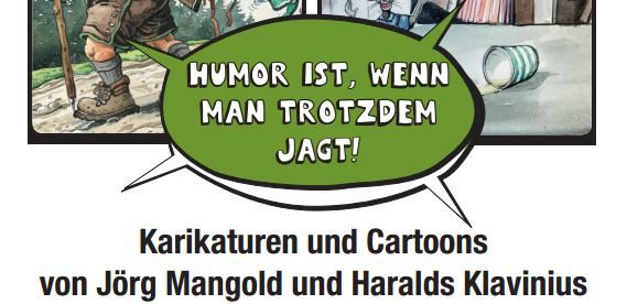 Humor ist, wenn man trotzdem jagt!